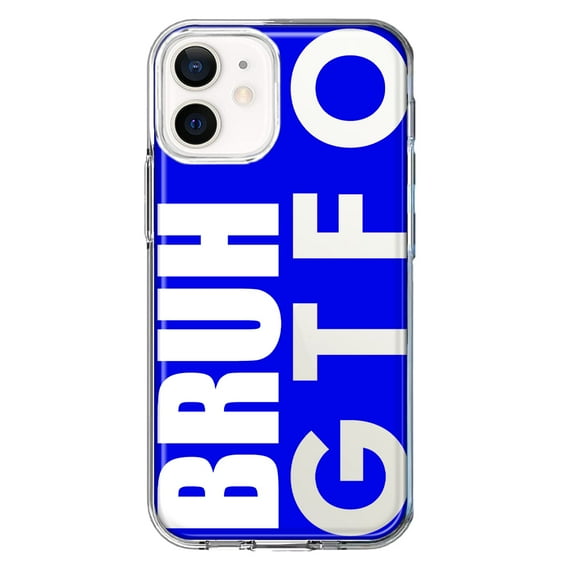 MUNDAZE Apple iPhone 12 Shockproof Clear Hybrid Protective Phone Case Blue Clear Funny Text Quote Bruh GTFO Cover