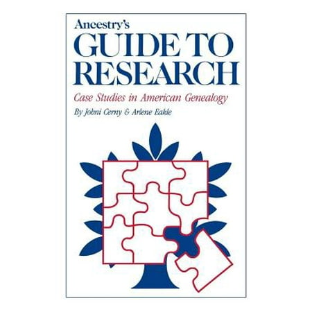 Ancestry's Guide to Research : Case Studies in American