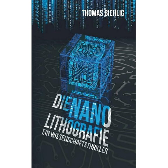 Die Nanolithografie: Der Wissenschaftsthriller