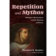 thumbnail image 1 of Pre-Owned Repetition and Mythos: Ratzinger's Bonaventure and the Meaning of History, 9781666718461, 1666718467, Paperback,, 1 of 1