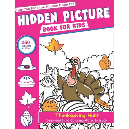 Hidden Picture Book for Kids, Thanksgiving Hunt Seek And Find Coloring Activity Book: Best Holiday Gift Hide And Seek Picture Puzzles With Turkeys, Pilgrims, Pumpkins and More! ... Spy Them All? (Best Way To Spy On Spouse)