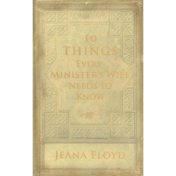 10 Things Every Minister's Wife Needs to Know (Hardcover)