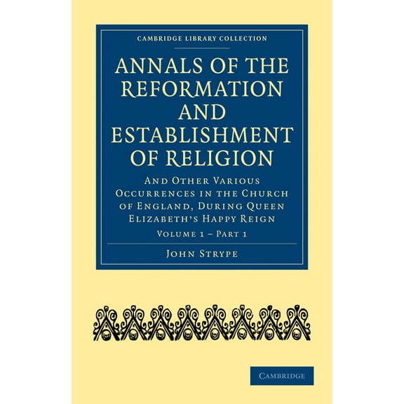 Annals of the Reformation and Establishment of Religion - Volume 1, Book 1, (Paperback)