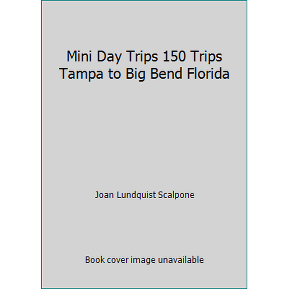 Pre-Owned Mini Day Trips 150 Trips Tampa to Big Bend Florida Paperback