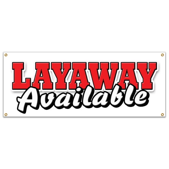 SignMission B-Layaway Available 18 x 48 in. Layaway Available Banner Sign