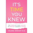 thumbnail image 1 of Pre-Owned It's Time You Knew: The Power of Your Choices to Prevent Women's Cancer (Paperback) 1736008609 9781736008607, 1 of 1
