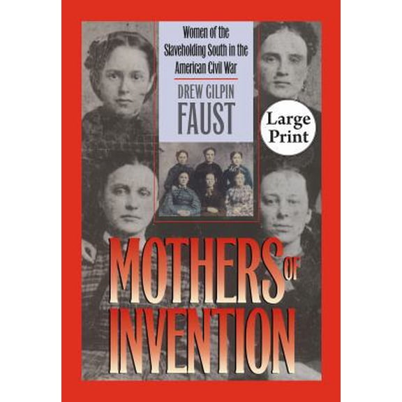 Pre-Owned Mothers of Invention: Women of the Slaveholding South in the American Civil War (Paperback) 0807866164 9780807866160