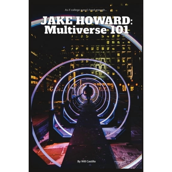 Jake Howard Jake Howard: Multiverse 101, Book 1, (Paperback)