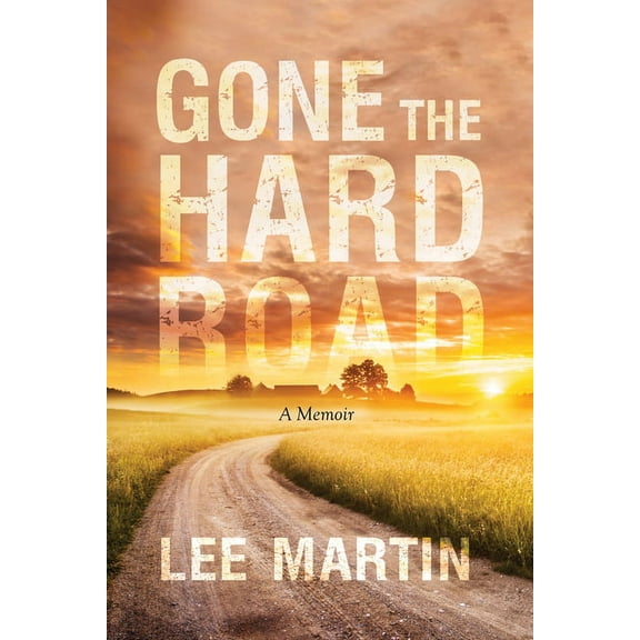 Gone the Hard Road: A Memoir, (Hardcover)