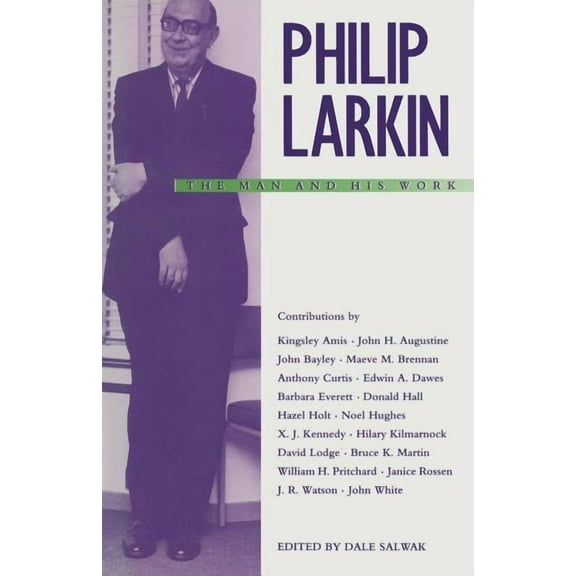 Philip Larkin: The Man and His Work, (Paperback)