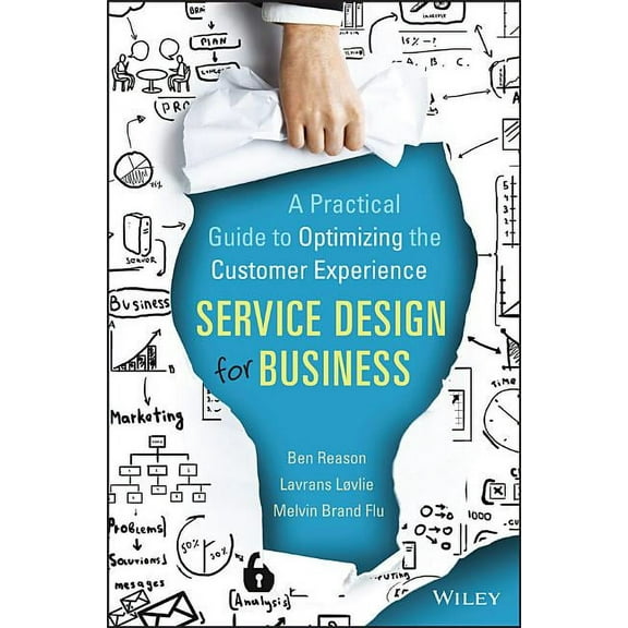 Service Design for Business: A Practical Guide to Optimizing the Customer Experience, (Hardcover)