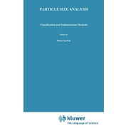 Particle Technology: Particle Size Analysis: Classification and Sedimentation Methods (Hardcover)