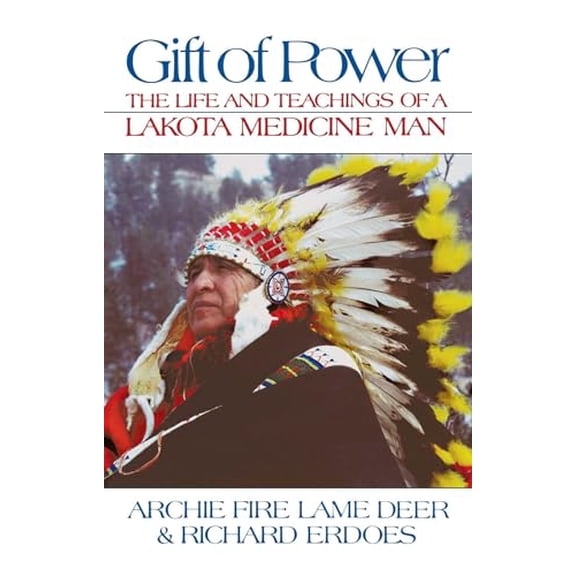 Pre-Owned Gift of Power: The Life and Teachings of a Lakota Medicine Man (Paperback) 1879181126 9781879181120