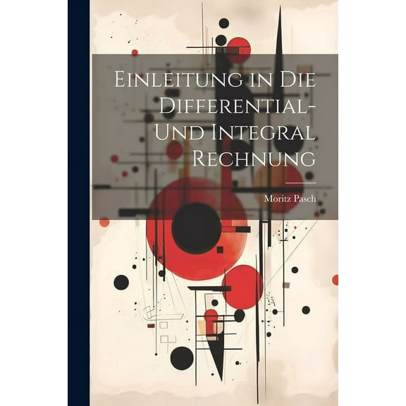 Einleitung in Die Differential- Und Integral Rechnung (Paperback)