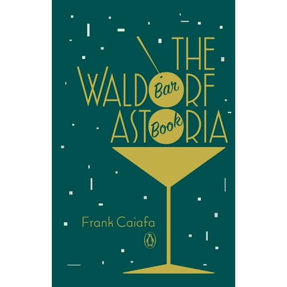 The Waldorf Astoria Bar Book, (Hardcover)