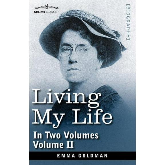 Living My Life, in Two Volumes: Vol. II (Paperback)