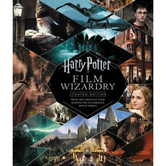 Pre-Owned Harry Potter Film Wizardry: Updated Edition: From the Creative Team Behind the Celebrated Movie Series (Hardcover) 0062878948 9780062878946