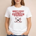 thumbnail image 2 of Women’s Hockey Is Now The Official Sport Of Wisconsin T-Shirt – Wisconsin Hockey Fan Graphic Tee, 2 of 5
