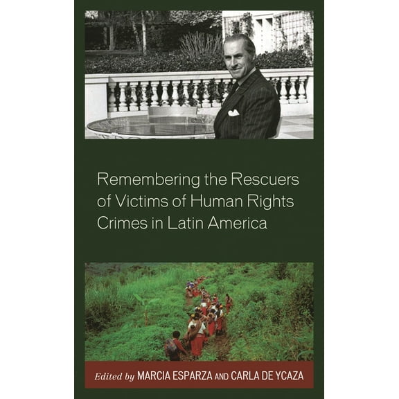 Remembering the Rescuers of Victims of Human Rights Crimes in Latin America, (Hardcover)