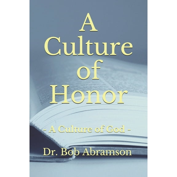 A Culture of Honor (Paperback)
