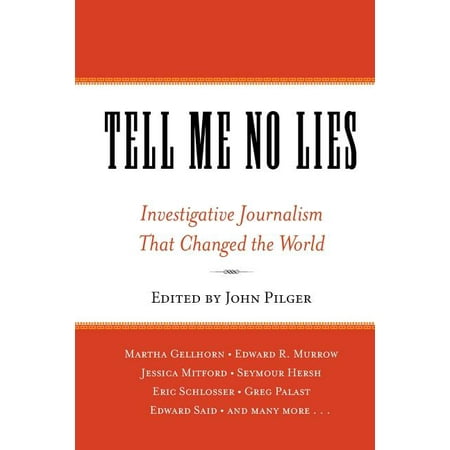 ISBN 9781560257868 product image for Tell Me No Lies : Investigative Journalism That Changed the World (Paperback) | upcitemdb.com