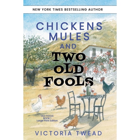 Old Fools Large Print Chickens, Mules and Two Old Fools - LARGE PRINT, Book 1, (Paperback)