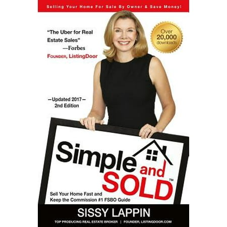 Simple and Sold - Sell Your Home Fast and Keep the Commission #1 Fsbo (Best Way To Sell Your Home By Owner)