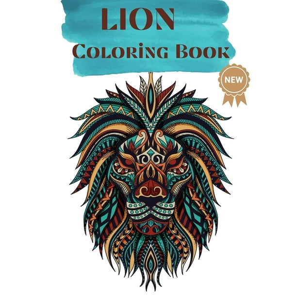 Download Coloring Books Lion Coloring Book Nice Art Design In Lions Theme For Color Therapy And Relaxation Increasing Positive Emotions 8 5 X11 Paperback Walmart Com Walmart Com
