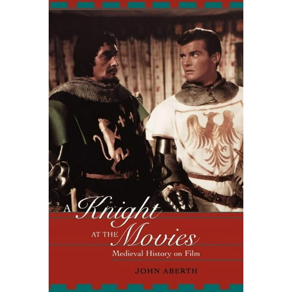 A Knight at the Movies: Medieval History on Film, (Paperback)