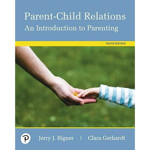 Pre-Owned Parent-Child Relations: An Introduction to Parenting (Paperback) 0134802233 9780134802237