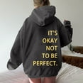 thumbnail image 4 of Gray Sweaters for Women's Long Sleeved Zipperless Back IT'S OKAY NOT TO BE PERFECT. Printed Hoodie Womens Fall Fashion 2025, 4 of 5