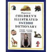 Hippocrene Children's Illustrated Swedish Dictionary: English-Swedish/Swedish-English [Paperback - Used]