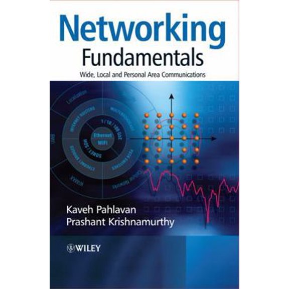 Pre-Owned Networking Fundamentals: Wide, Local and Personal Area Communications (Paperback) 0470992905 9780470992906