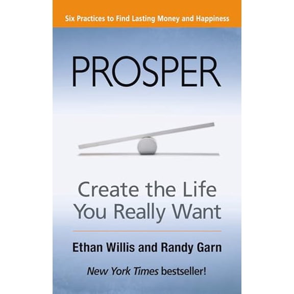 Pre-Owned Prosper: Create the Life You Really Want, 9781609940706, 1609940709, Paperback,