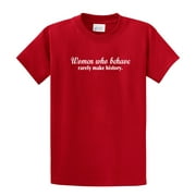 Funny Short Sleeve T-shirt Women Who Behave Rarely Make History-Red-6Xl