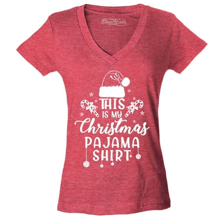 

Shop4Ever Women s This is My Christmas Pajama Shirt Slim Fit V-Neck T-Shirt Small Heather Red