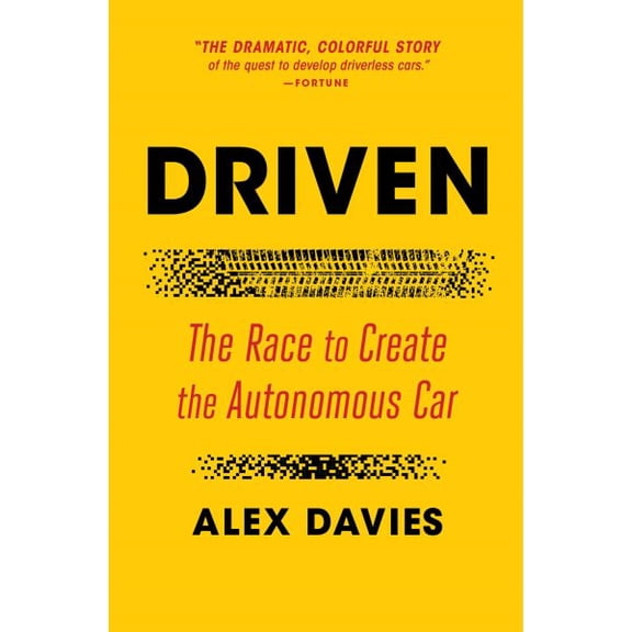 Pre-Owned Driven : The Race to Create the Autonomous Car (Paperback)