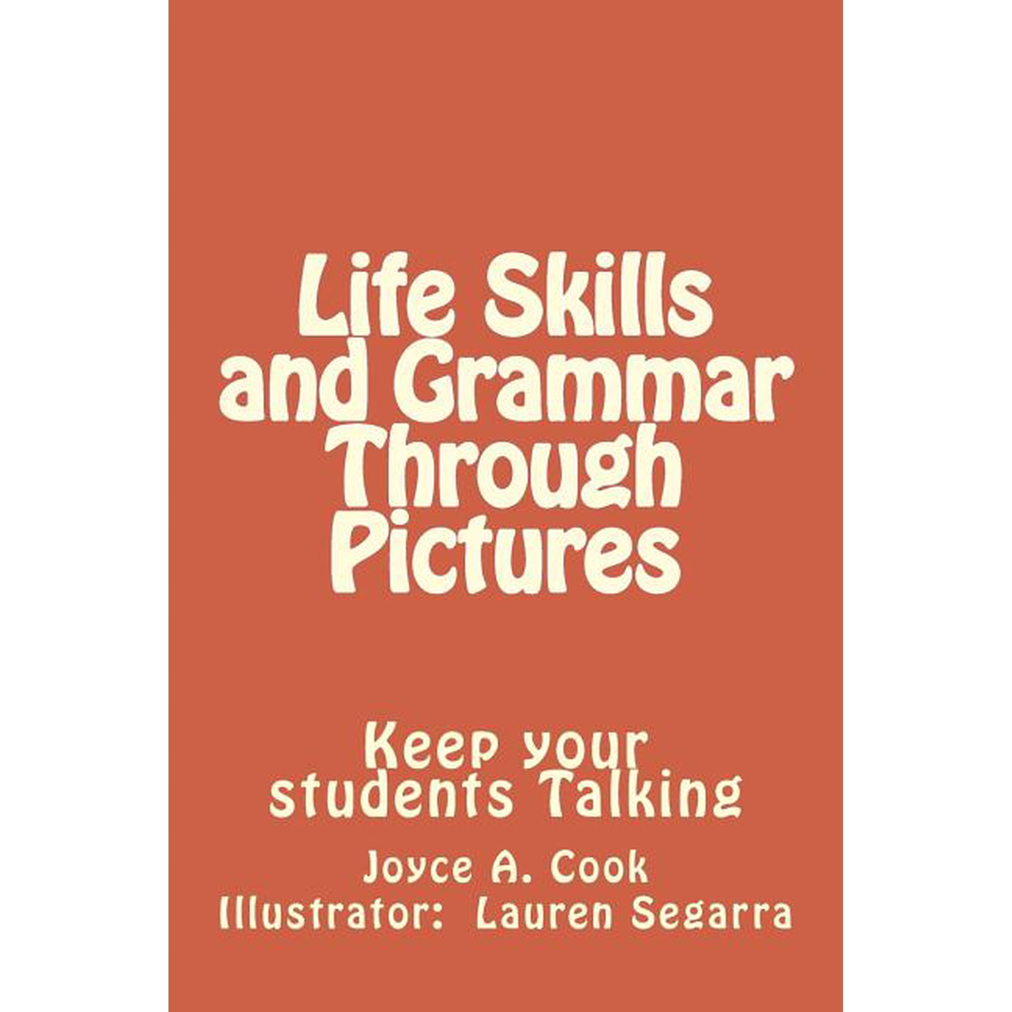 A Day in a Life Life Skills and Grammar Through Pictures: Keep Your Students Talking, Book 1, (Paperback)