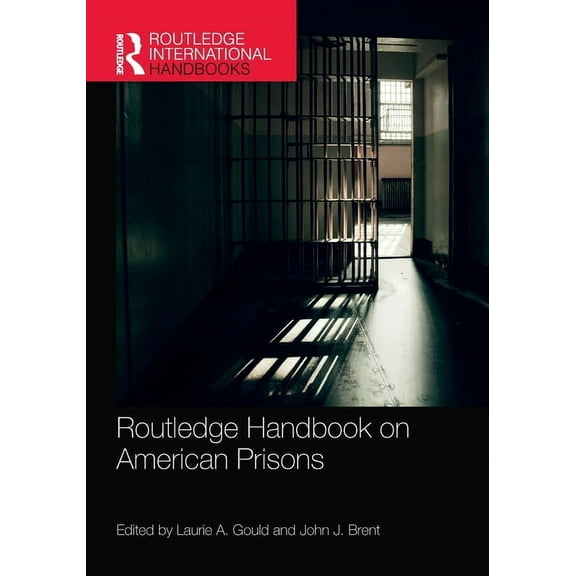 Routledge International Handbooks Routledge Handbook on American Prisons, (Paperback)