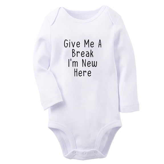 Give Me A Break I'm New Here Funny Rompers, Newborn Baby Unisex Bodysuits, Infant Jumpsuits, Toddler 0-12 Months Kids Long Sleeves Oufits (White, 6-12 Months)