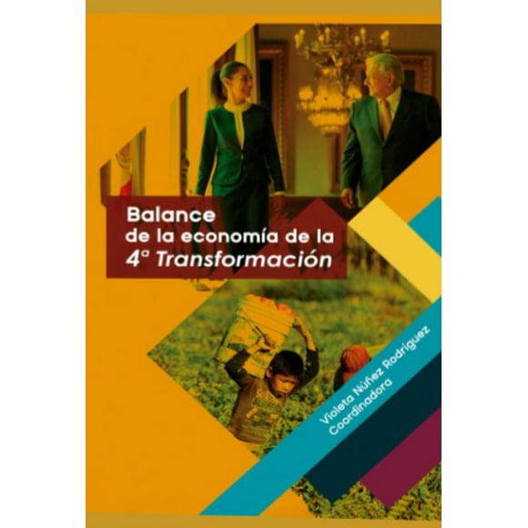 Balance de la economía de la 4ª Transformación