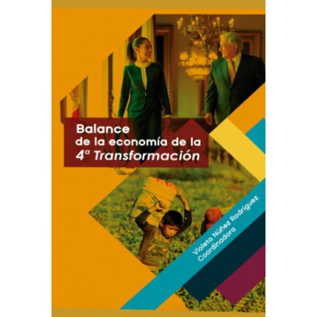 Balance de la economía de la 4ª Transformación