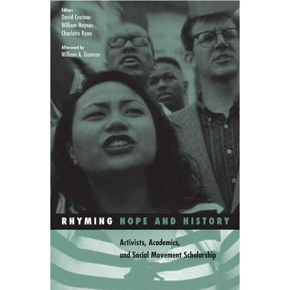 Social Movements, Protest and Contention Rhyming Hope and History: Activists, Academics, and Social Movement Scholarship, Book 24, (Paperback)