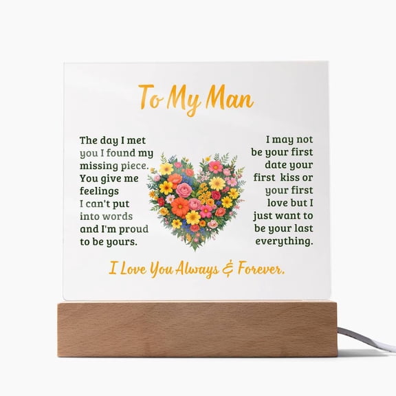 To My Man The day I Met You Printed Square Shaped Acrylic Plaque
