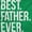 Irish Green, variant on Best Father Ever Dad Fathers Day Men's Graphic T Shirt Tees Brisco Brands S