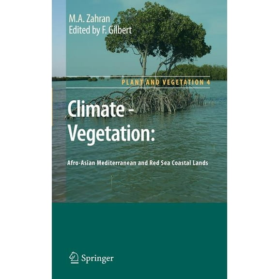 Plant and Vegetation Climate - Vegetation:: Afro-Asian Mediterranean and Red Sea Coastal Lands, Book 4, (Hardcover)