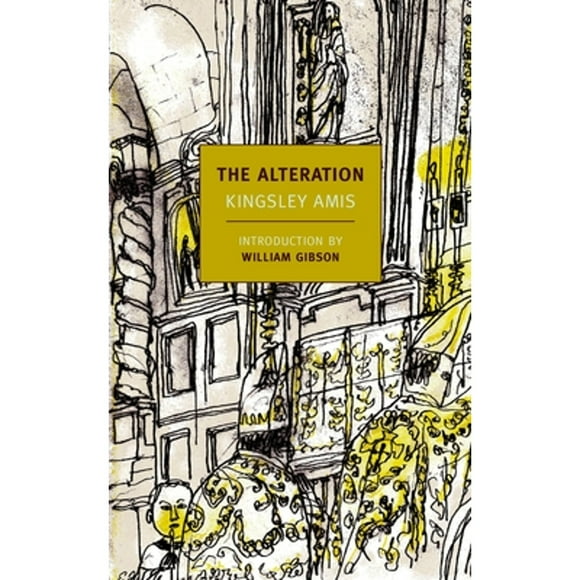 Pre-Owned The Alteration (Paperback 9781590176177) by Kingsley Amis, William Gibson