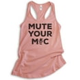 thumbnail image 1 of Mute Your Mic Tank Top, Ladies Racerback Tank Top, Quarantine Teacher Tank, Distance Learning Teacher Tank, Desert Pink, Large, 1 of 3