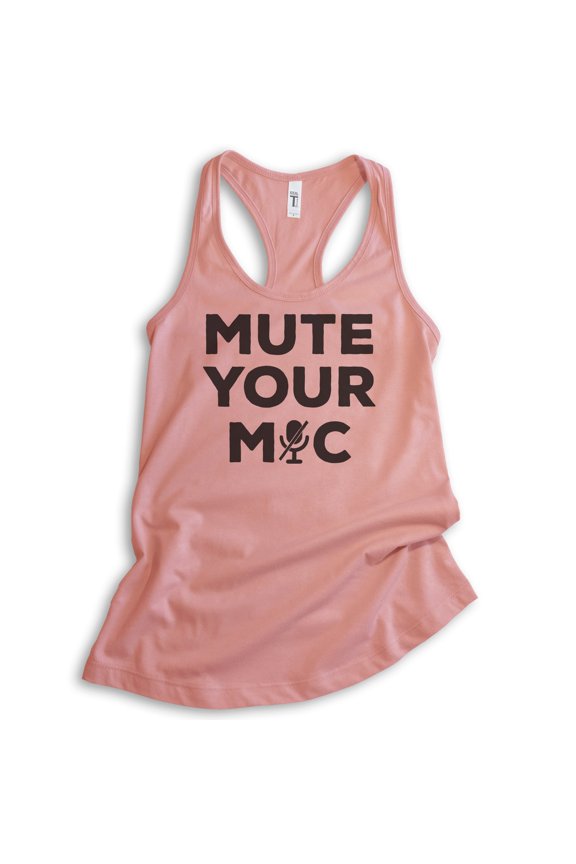 Mute Your Mic Tank Top, Ladies Racerback Tank Top, Quarantine Teacher Tank, Distance Learning Teacher Tank, Desert Pink, X-Large