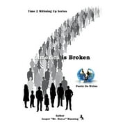 America is Broken: Time 2 MANning Up Series (Paperback) by Jasper Mr Horse Manning